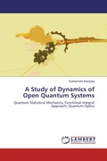 Cover: A Study of Dynamics of Open Quantum Systems - LAP Lambert Academic Publishing