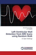 Cover: Left Ventricular Wall Detection from MRI Scans using Random Walk - LAP Lambert Academic Publishing