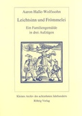 Cover: Leichtsinn und Fr&ouml;mmelei - R&ouml;hrig Universit&auml;tsverlag