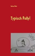 Cover: Typisch Polly! - BoD - Books on Demand