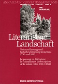 Cover: Literarische Landschaft. Le paysage en litt&eacute;rature - R&ouml;hrig Universit&auml;tsverlag