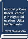 Cover: Improving Case Based Learning in Higher Education - Routledge