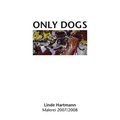 Cover: Linde Hartmann - Only Dogs - BoD - Books on Demand