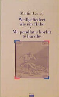 Enlarge image Cover: Weissgefiedert wie ein Rabe /Me pendlat e korbit tê bardhê - Wieser Verlag