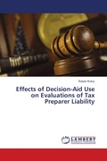 Cover: Effects of Decision-Aid Use on Evaluations of Tax Preparer Liability - LAP Lambert Academic Publishing