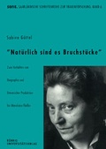 Cover: Nat&uuml;rlich sind es Bruchst&uuml;cke - R&ouml;hrig Universit&auml;tsverlag