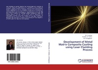 Enlarge image Cover: Development of Metal Matrix Composite Coating using Laser Cladding Process - LAP Lambert Academic Publishing