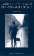 Cover: Jahrbuch zur Literatur der Weimarer Republik - R&ouml;hrig Universit&auml;tsverlag