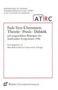 Cover: Fach-Text-&Uuml;bersetzen: Theorie - Praxis - Didaktik - R&ouml;hrig Universit&auml;tsverlag