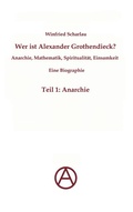 Cover: Wer ist Alexander Grothendieck? Anarchie, Mathematik, Spiritualit&auml;t - Eine Biographie - BoD - Books on Demand