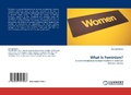 Cover: What Is Feminism? - LAP Lambert Academic Publishing