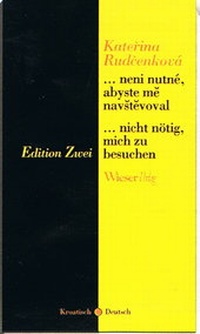 Abbildung von: ...nicht nötig, mich zu besuchen /...neni nutné, abyste me navstevoval - Wieser Verlag