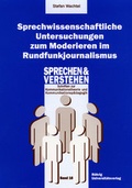 Cover: Sprechwissenschaftliche Untersuchungen zum Moderieren im Rundfunkjournalismus - R&ouml;hrig Universit&auml;tsverlag