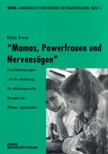 Cover: Mamas, Powerfrauen und Nervens&auml;gen - R&ouml;hrig Universit&auml;tsverlag