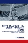 Cover: Testing Binary Black Hole Codes in Strong Field Regimes - LAP Lambert Academic Publishing