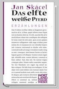 Abbildung von: Das elfte weisse Pferd - Wieser Verlag