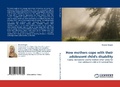 Cover: How mothers cope with their adolescent child's disability - LAP Lambert Academic Publishing