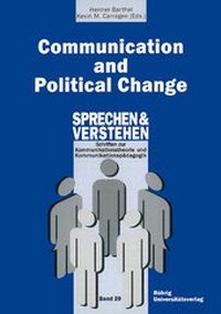 Enlarge image Cover: Communication and Political Change - Röhrig Universitätsverlag
