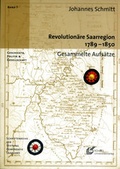 Cover: Revolution&auml;re Saarregion 1789 - 1850 - R&ouml;hrig Universit&auml;tsverlag