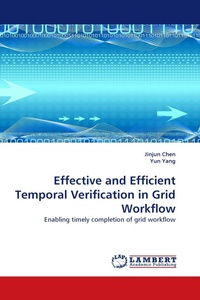Enlarge image Cover: Effective and Efficient Temporal Verification in Grid Workflow - LAP Lambert Academic Publishing