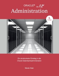 Enlarge image Cover: Ein strukturierter Einstieg in die Oracle-Datenbankadministration - BoD - Books on Demand