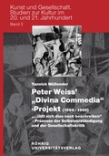 Cover: Peter Weiss' 'Divina Commedia'-Projekt (1964-1969). "...l&auml;&szlig;t sich dies noch beschreiben" - Prozesse der Selbstverst&auml;ndigung und der Gesellschaftskritik - R&ouml;hrig Universit&auml;tsverlag