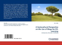 Enlarge image Cover: A Sociocultural Perspective on the Use of Blogs for Efl Learning - LAP Lambert Academic Publishing