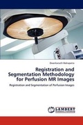 Cover: Registration and Segmentation Methodology for Perfusion MR Images - LAP Lambert Academic Publishing