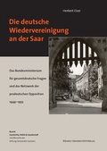 Cover: Die deutsche Wiedervereinigung an der Saar - R&ouml;hrig Universit&auml;tsverlag