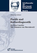 Cover: Poetik und Kulturdiagnostik. Zu Elias Canettis 'Die Stimmen von Marrakesch' - R&ouml;hrig Universit&auml;tsverlag