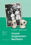 Cover: Unsere vergessenen Nachbarn - R&ouml;hrig Universit&auml;tsverlag