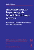 Cover: Imperiale Kulturbegegnung als Identit&auml;tsstiftungsprozess. Studien zu Literatur, Kolonialit&auml;t und Postkolonialit&auml;t - R&ouml;hrig Universit&auml;tsverlag