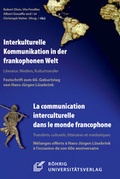 Cover: Interkulturelle Kommunikation in der frankophonen Welt / La communication interculturelle dans le monde francophone - R&ouml;hrig Universit&auml;tsverlag