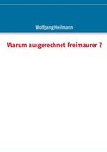 Cover: Warum ausgerechnet Freimaurer ? - BoD - Books on Demand