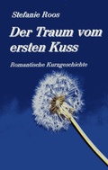 Cover: Der Traum vom ersten Kuss - BoD - Books on Demand