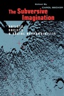 Cover: The Subversive Imagination - Routledge