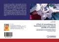 Cover: Effect of Anaesthesia on Haemodynamics and Blood Profile of Humans - LAP Lambert Academic Publishing