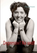 Cover: Depressiv? Na und! - BoD - Books on Demand