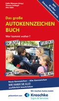 Cover: Das gro&szlig;e Autokennzeichen Buch - Unterwegs Verlag GmbH