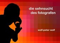 Abbildung von: Die Sehnsucht des Fotografen - BoD - Books on Demand