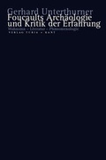 Cover: Foucaults Arch&auml;ologie und Kritik der Erfahrung - Turia + Kant