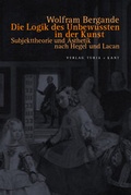 Cover: Die Logik des Unbewussten in der Kunst - Turia + Kant