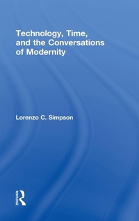 Enlarge image Cover: Technology, Time, and the Conversations of Modernity - Routledge