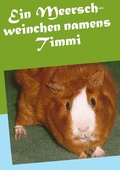 Cover: Ein Meerschweinchen namens Timmi - BoD - Books on Demand