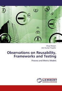 Enlarge image Cover: Observations on Reusability, Frameworks and Testing - LAP Lambert Academic Publishing