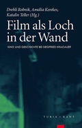 Cover: Film als Loch in der Wand - Turia + Kant