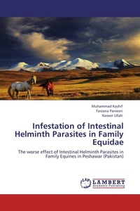 Enlarge image Cover: Infestation of Intestinal Helminth Parasites in Family Equidae - LAP Lambert Academic Publishing