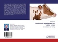 Cover: Fruits and vegetables for dairy cows - LAP Lambert Academic Publishing