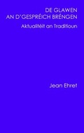 Cover: De Glawen an d'Gespr&eacute;ich br&eacute;ngen - BoD - Books on Demand