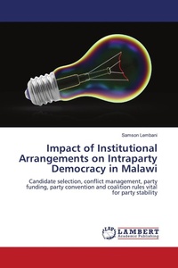 Enlarge image Cover: Impact of Institutional Arrangements on Intraparty Democracy in Malawi - LAP Lambert Academic Publishing